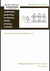 Školní vzdělávání: podmínky, kurikulum, aktéři, procesy, výsledky