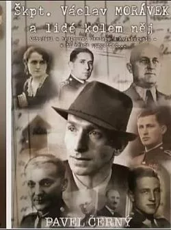Škpt. Václav Morávek a lidé kolem něj