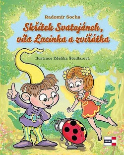 Skřítek Svatojánek, víla Lucinka a zvířátka