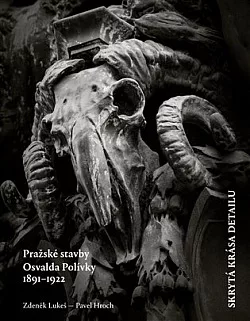 Skrytá krása detailu: Pražské stavby Osvalda Polívky 1891–1922
