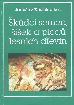 Škůdci semen, šišek a plodů lesních dřevin