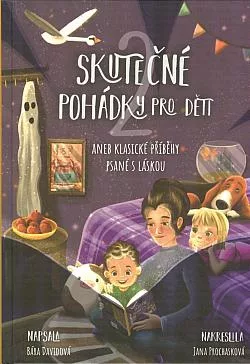 Skutečné pohádky pro děti aneb klasické příběhy psané s láskou 2
