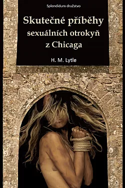Skutečné příběhy sexuálních otrokyň z Chicaga