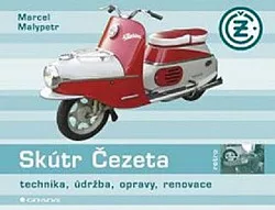 Skútr Čezeta: technika, údržba, opravy, renovace