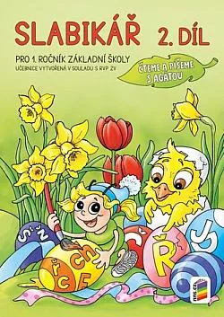 Slabikář pro 1. ročník základní školy: Čteme a píšeme s Agátou. 2. díl