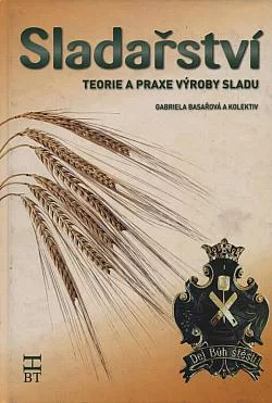 Sladařství: Teorie a praxe výroby sladu
