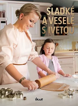 Sladké a veselé s Ivetou