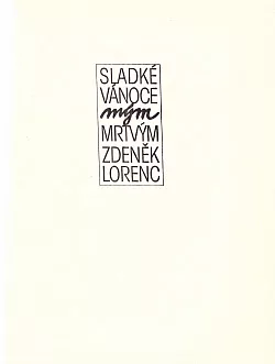 Sladké vánoce mým mrtvým