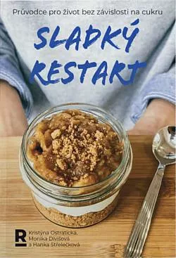 Sladký restart: Průvodce pro život bez závislosti na cukru
