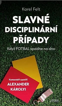 Slavné disciplinární případy: Když fotbal spadne na dno