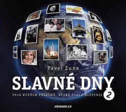 Slavné dny 2 : 50 + 2 nových příběhů, které psaly historii