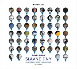 Slavné dny - 50 + 2 příběhy, které psaly historii