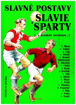 Slavné postavy Slavie a Sparty (a brankáři nestárnou..