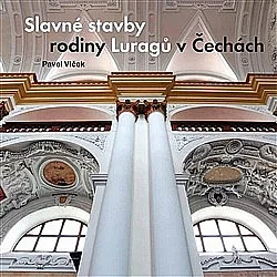 Slavné stavby rodiny Luragů v Čechách