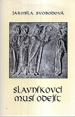 Slavníkovci musí odejít