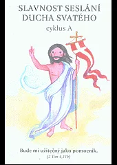 Slavnost Seslání Ducha svatého: cyklus A