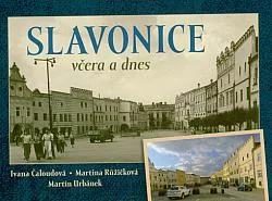Slavonice včera a dnes