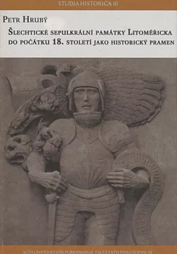 Šlechtické sepulkrální památky Litoměřicka do počátku 18. století jako historický pramen