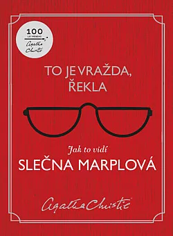 To je vražda, řekla: Jak to vidí slečna Marplová