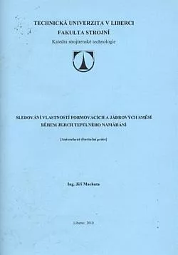 Sledování vlastností formovacích a jádrových směsí během jejich tepelného namáhání