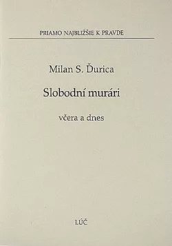 Slobodní murári včera a dnes