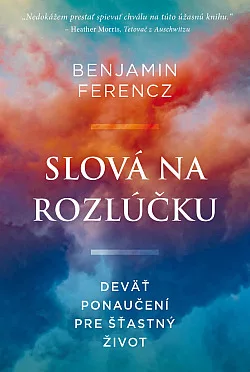 Slová na rozlúčku: Deväť ponaučení pre šťastný život
