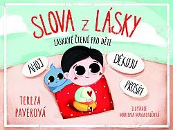 Slova z lásky - laskavé čtení pro děti
