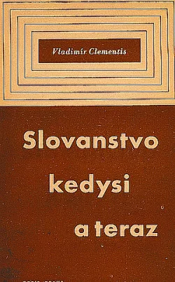 Slovanstvo kedysi a teraz