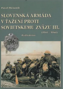 Slovenská armáda v ťažení proti Sovietskému zväzu (1941-1944). III., Rýchla divízia
