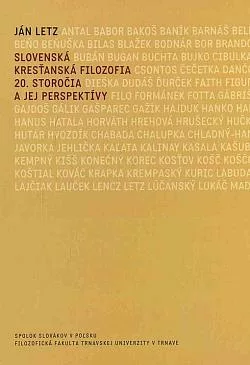Slovenská kresťanská filozofia 20. storočia a jej perspektívy