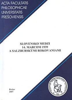 Slovenská republika 1939-1945 očami mladých historikov VI. - Slovensko medzi 14. marcom 1939 a salzburskými rokovaniami