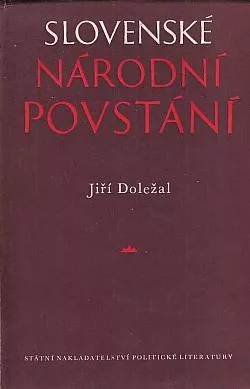 Slovenské národní povstání: Příspěvek k jeho vzniku a průběhu