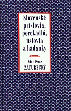Slovenské príslovia, porekadlá, úslovia a hádanky
