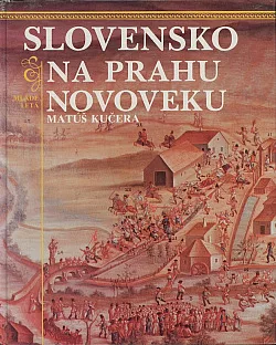 Slovensko na prahu novoveku