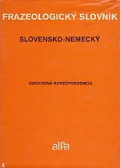 Slovensko-nemecký frazeologický slovník obchodnej korešpondencie