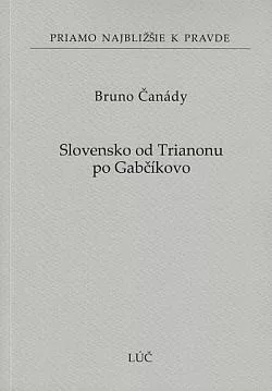 Slovensko od Trianonu po Gabčíkovo