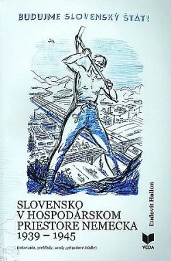 Slovensko v hospodárskom priestore Nemecka 1939-1945