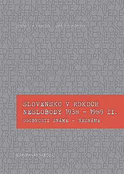 Slovensko v rokoch neslobody 1938-1989. II., Osobnosti známe - neznáme