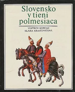 Slovensko v tieni polmesiaca