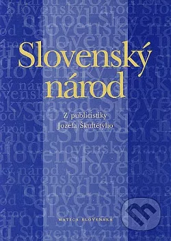 Slovenský národ: Z publicistiky Jozefa Škultétyho