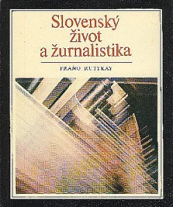 Slovenský život a žurnalistika