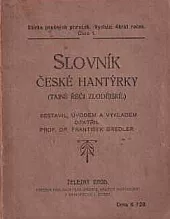 Slovník české hantýrky (tajné řeči zlodějské)