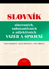 Slovník slovesných, substantivních a adjektivních vazeb a spojení