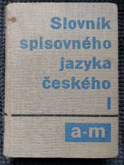 Slovník spisovného jazyka českého. I, A-M
