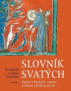 Slovník svatých: Světci v historii, umění a lidové představivosti