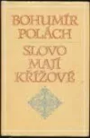 Slovo mají Křížové