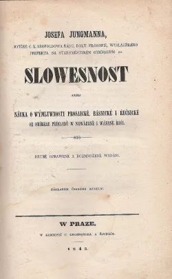 Slowesnost aneb Náuka o wýmluwnosti prosaické, básnické i řečnické