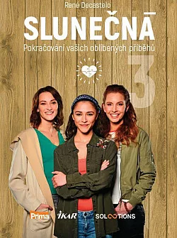 Slunečná 3 - Pokračování vašich oblíbených příběhů