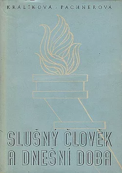 Slušný člověk a dnešní doba