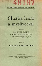 Služba lesní a myslivecká Část II. Služba myslivecká
